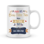 Cadeau beau-frère. Mug personnalisé on t'aime fort beau-frère