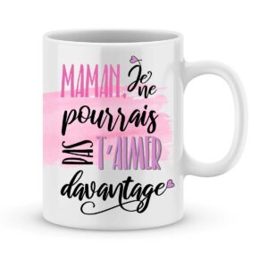 Cadeau maman | Mug personnalisé je ne pourrais pas t'aimer davantage