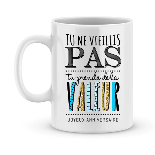 Cadeau anniversaire | Mug personnalisé joyeux anniversaire prendre valeur