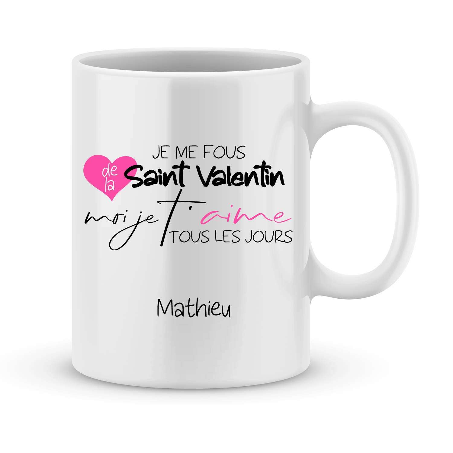 Cadeau saint valentin - Je me fous de la Saint Valentin modèle pour femme