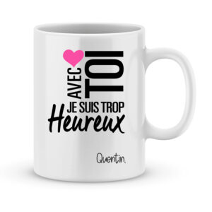 Cadeau saint valentin - Je suis trop heureux modèle pour femme