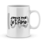 Cadeau saint valentin - Mug à personnaliser ; j'peux pas je t'aime