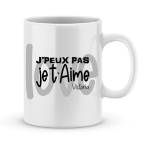 Cadeau saint valentin - Mug à personnaliser ; j'peux pas je t'aime