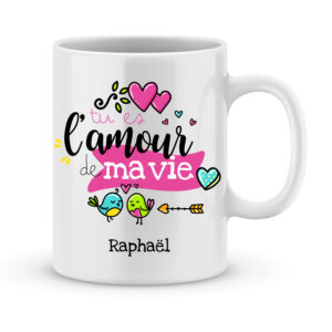Idée cadeau saint valentin - Mug à personnaliser tu es l'amour de ma vie